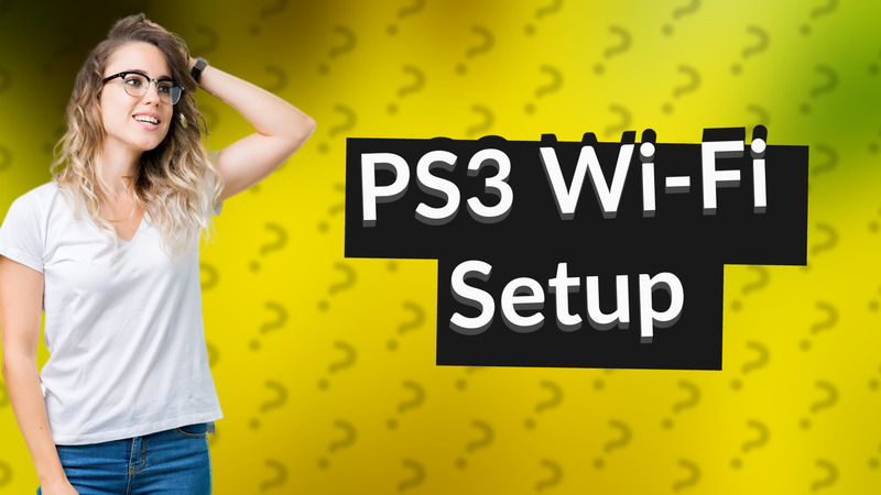 PS3 Wi-Fi Setup