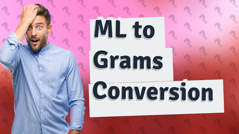 ML to Grams Conversion