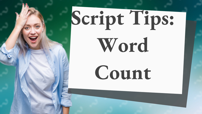 Script Tips: Word Count
