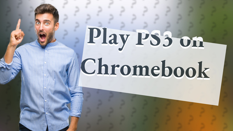 Play PS3 on Chromebook