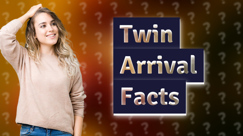 Twin Arrival Facts