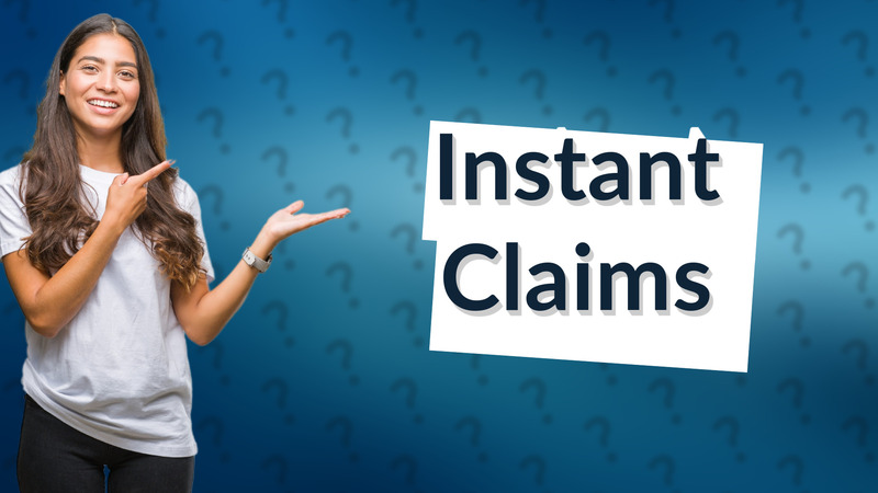 Instant Claims