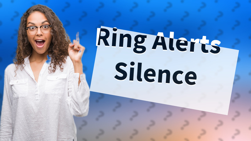 Ring Alerts Silence
