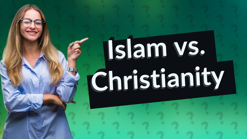 Islam vs. Christianity