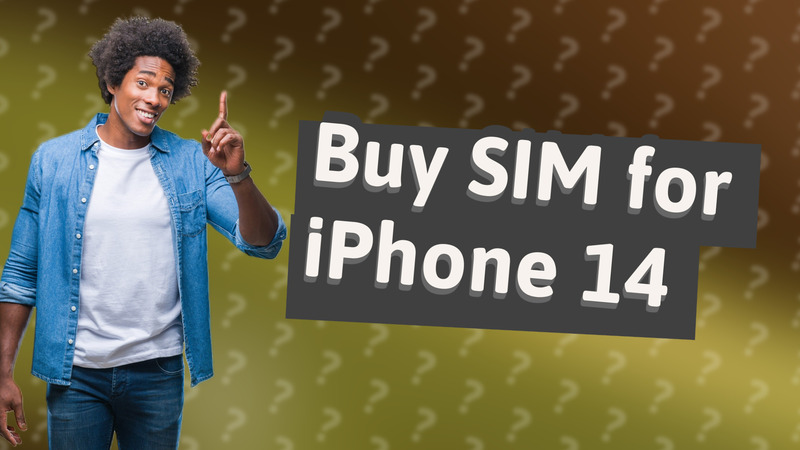 Buy SIM for iPhone 14