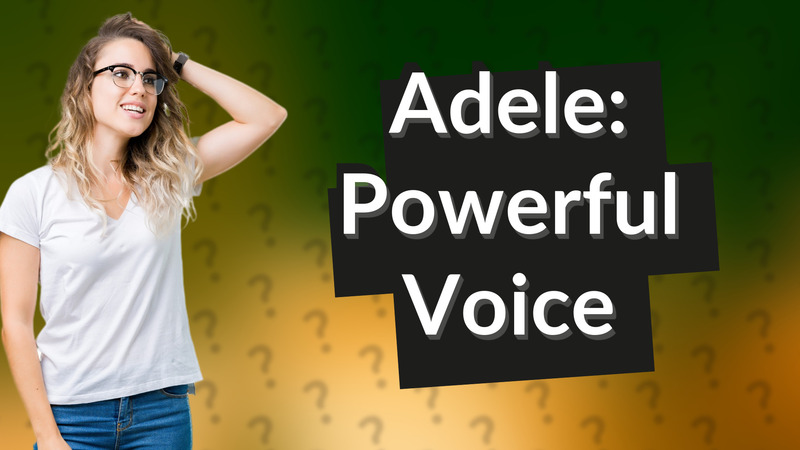 Adele: Powerful Voice