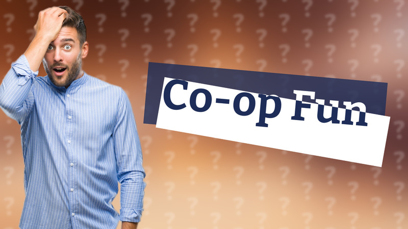 Co-op Fun