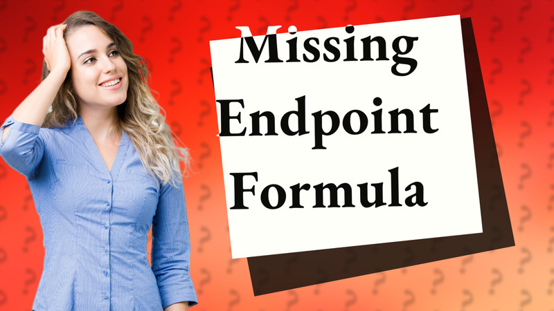 Missing Endpoint Formula