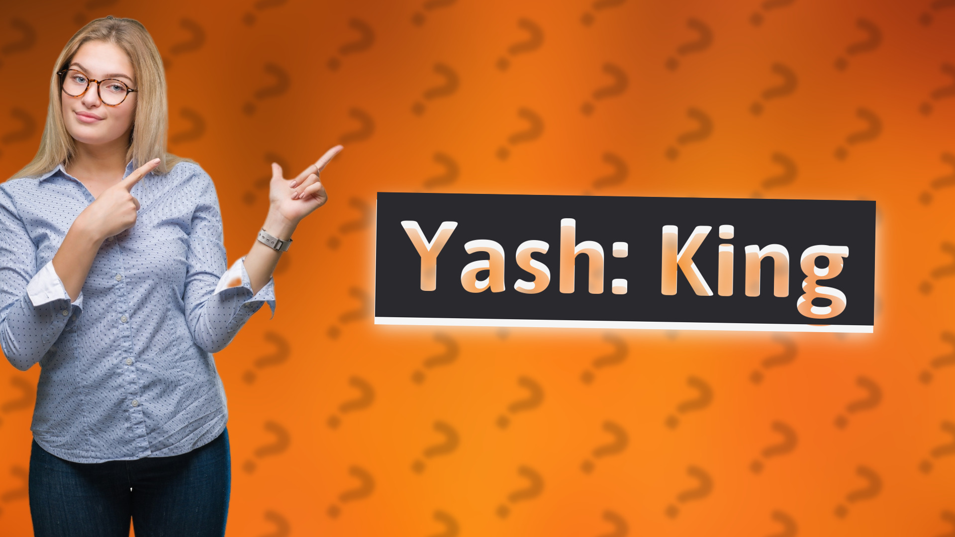 Yash: King