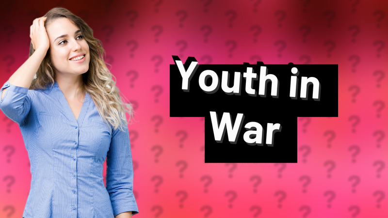 Youth in War