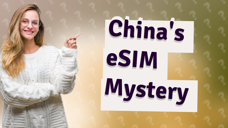 China's eSIM Mystery
