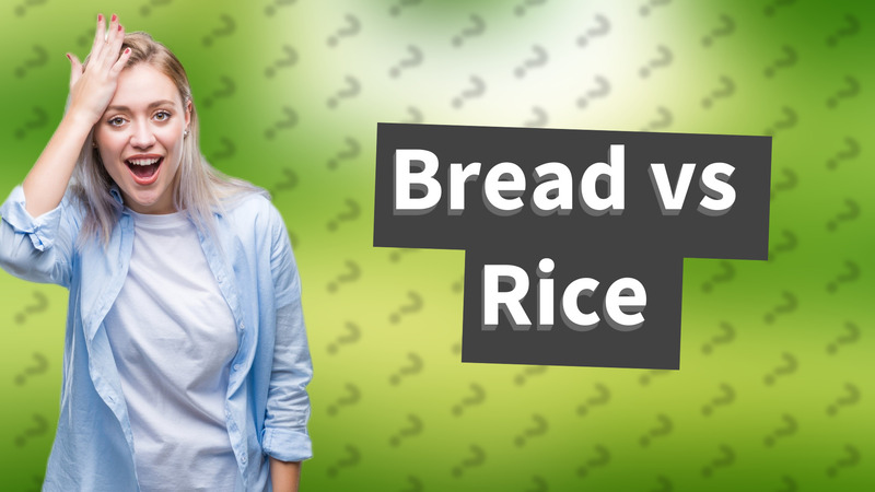 Bread vs Rice