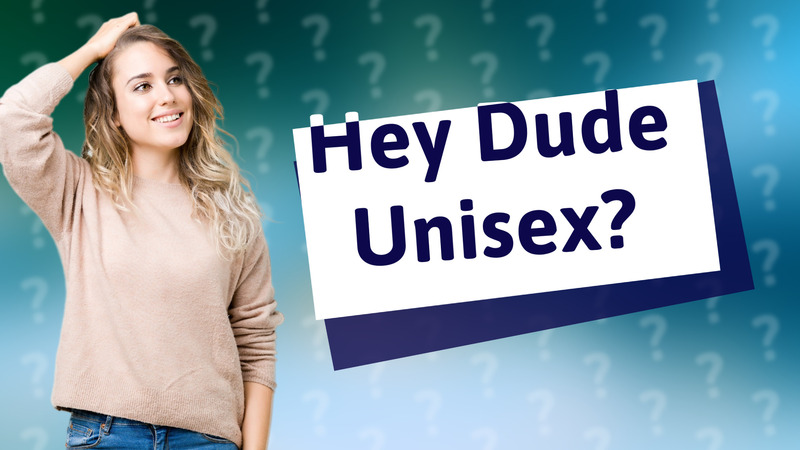 Hey Dude Unisex?