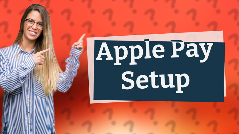 Apple Pay Setup
