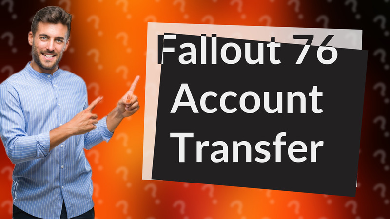Fallout 76 Account Transfer