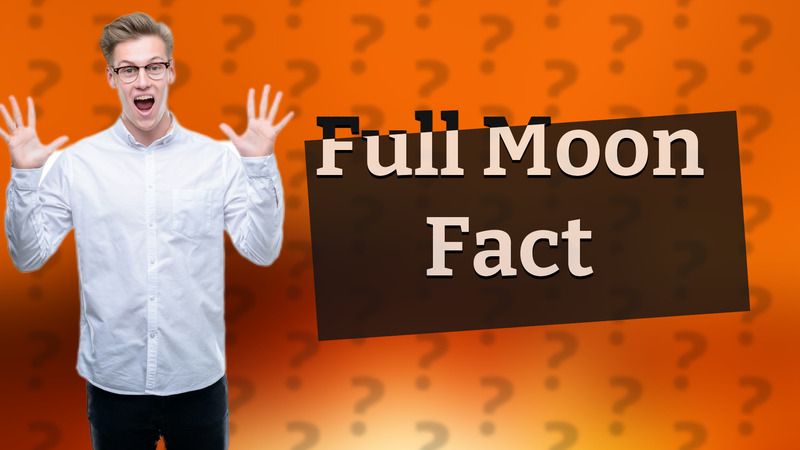 Full Moon Fact