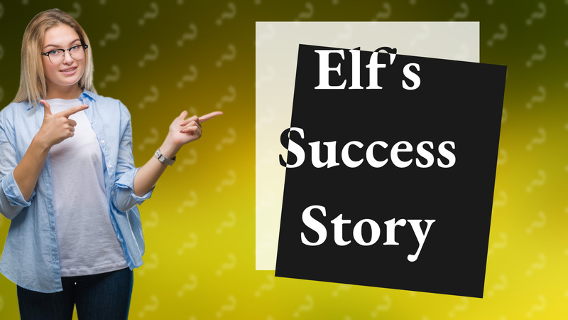 Elf's Success Story