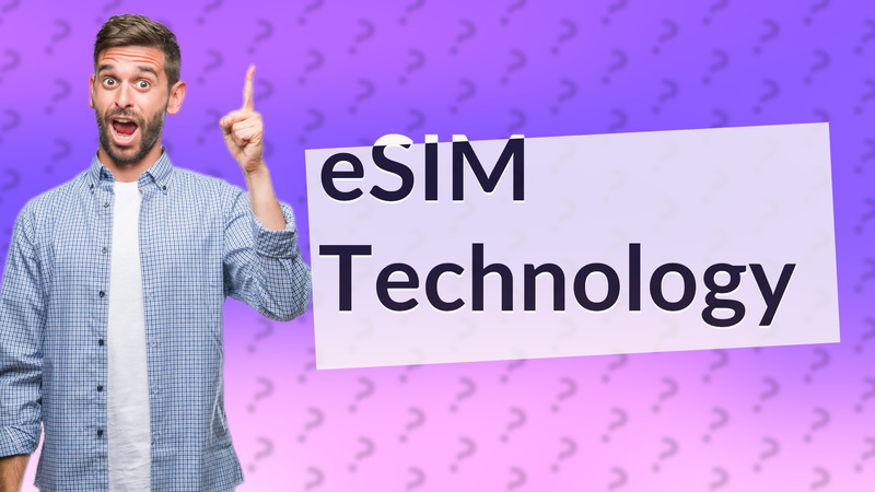 eSIM Technology