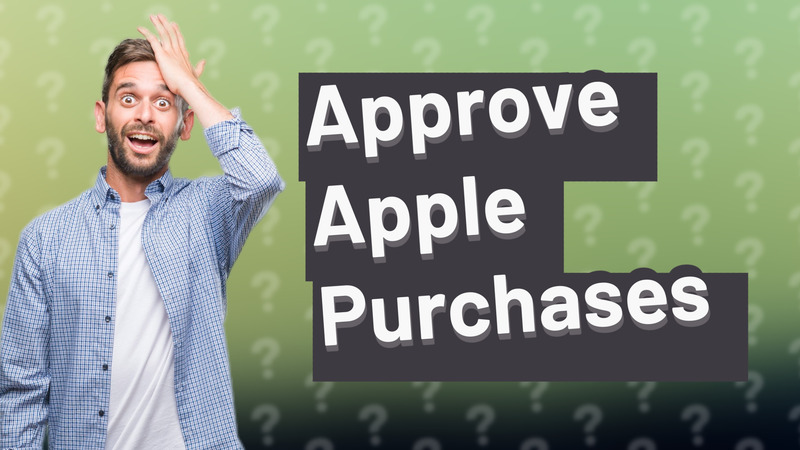 Approve Apple Purchases