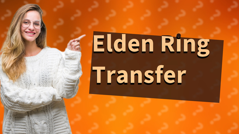 Elden Ring Transfer