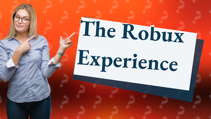 The Robux Experience