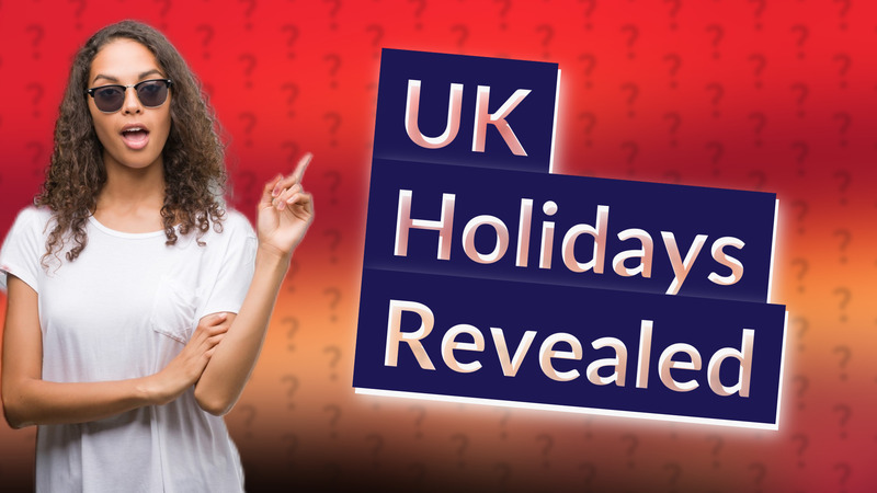 UK Holidays Revealed
