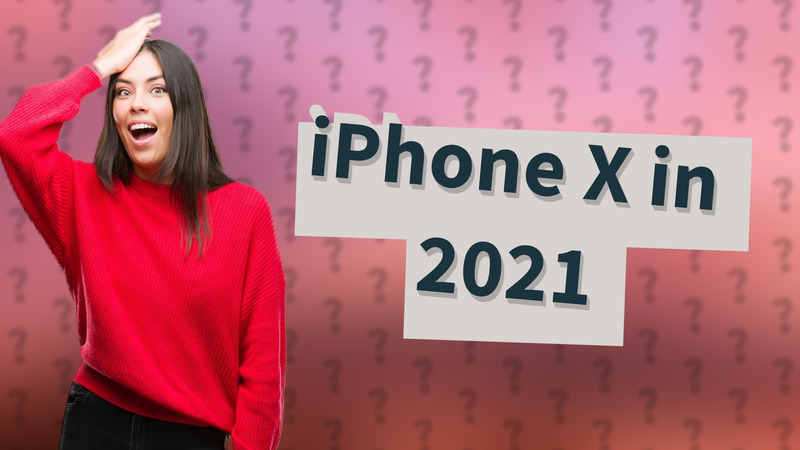 iPhone X in 2021