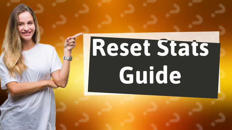 Reset Stats Guide