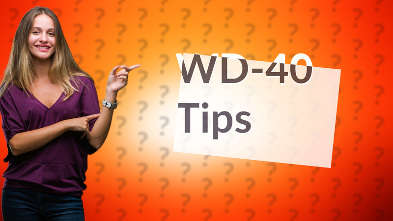 WD-40 Tips