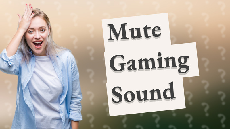 Mute Gaming Sound