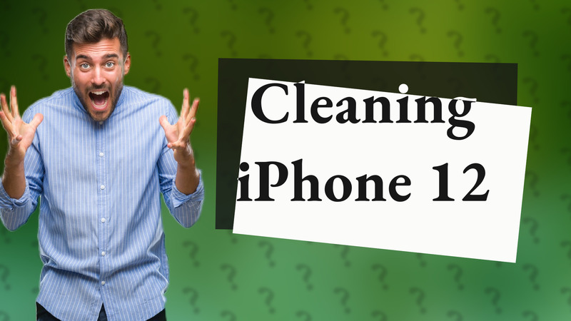 Cleaning iPhone 12