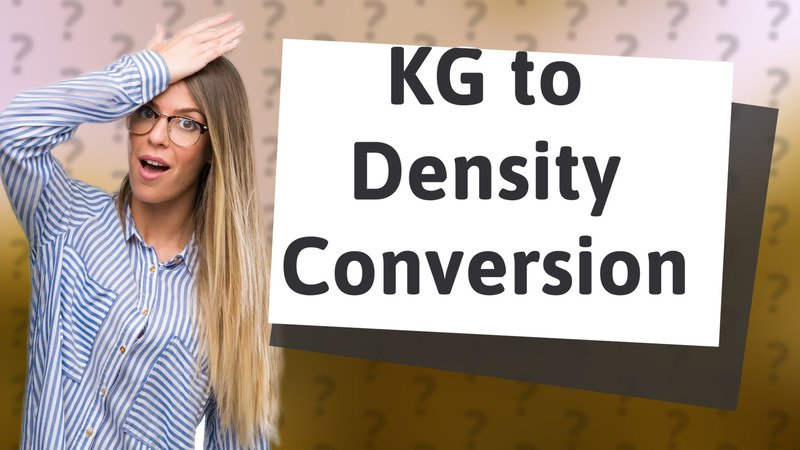 KG to Density Conversion