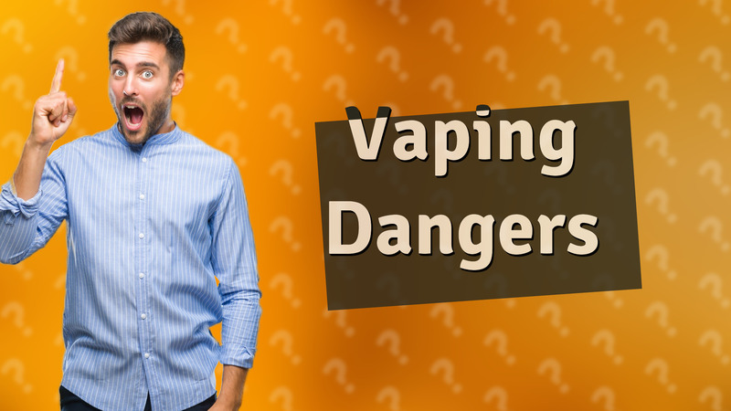 Vaping Dangers