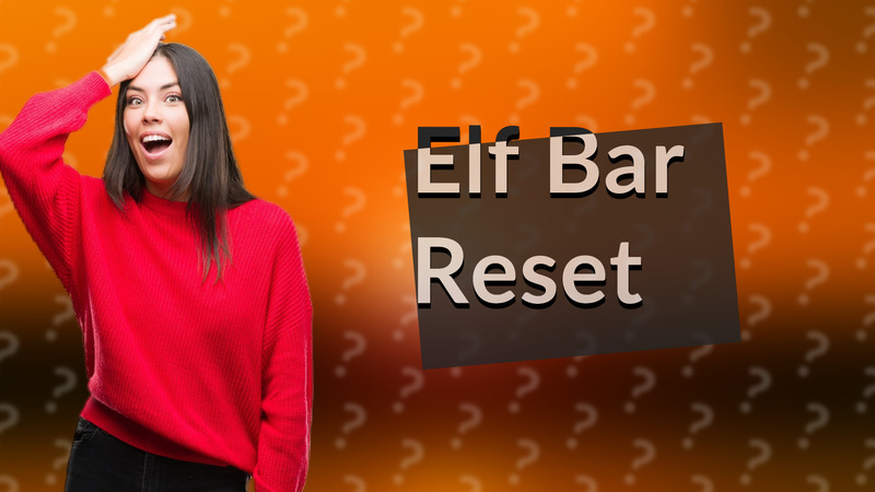 Elf Bar Reset