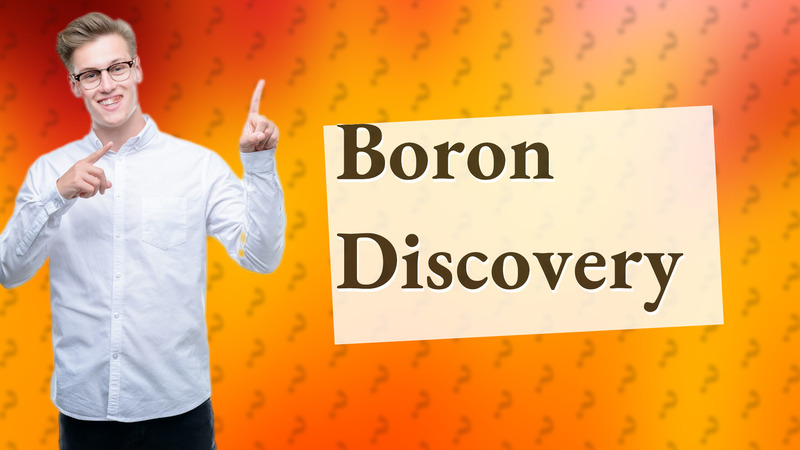 Boron Discovery