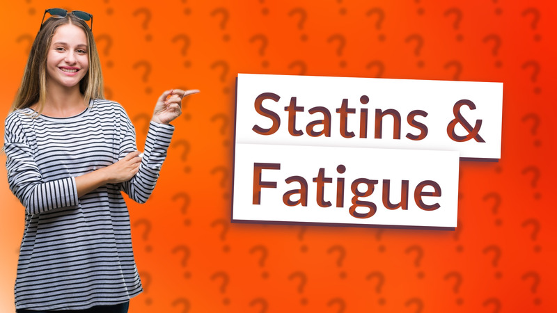 Statins & Fatigue