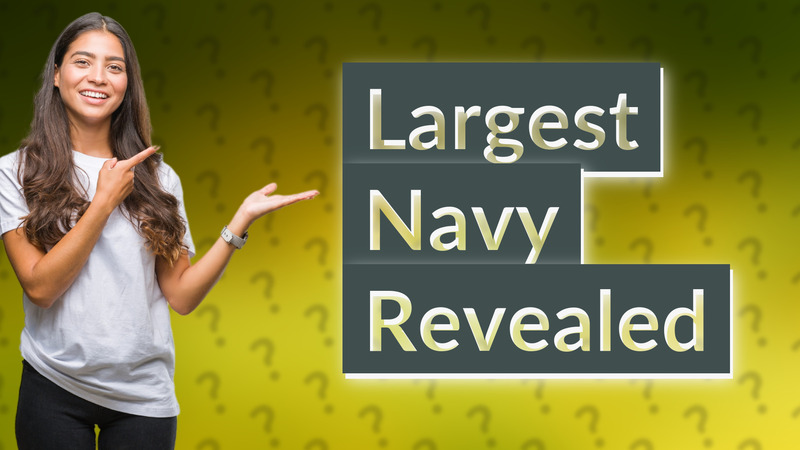 Largest Navy Revealed