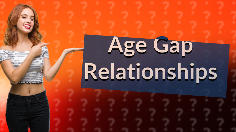 Age Gap Relationships