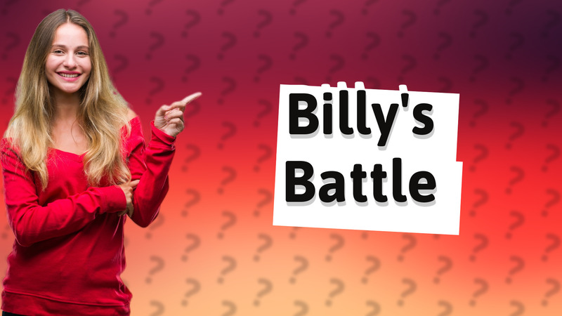 Billy's Battle