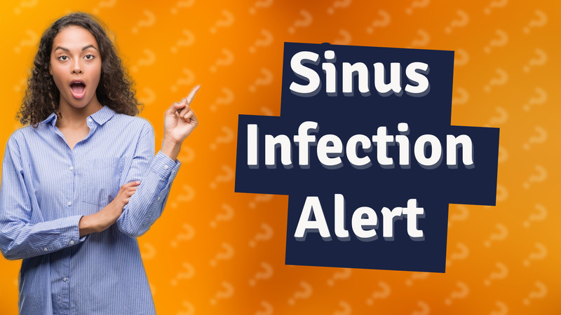 Sinus Infection Alert