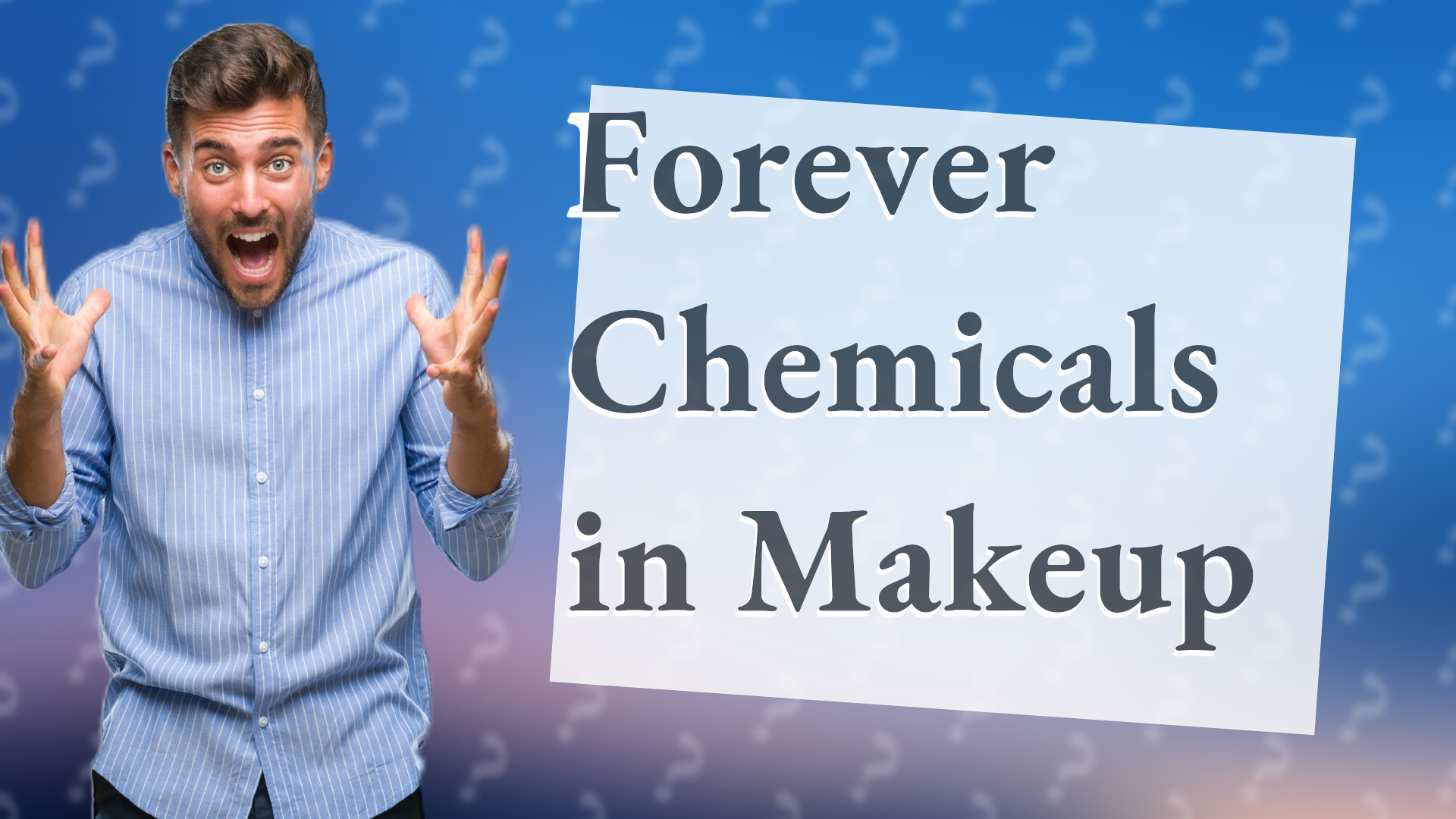 Forever Chemicals in Makeup