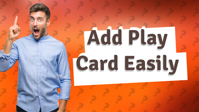 Add Play Card Easily