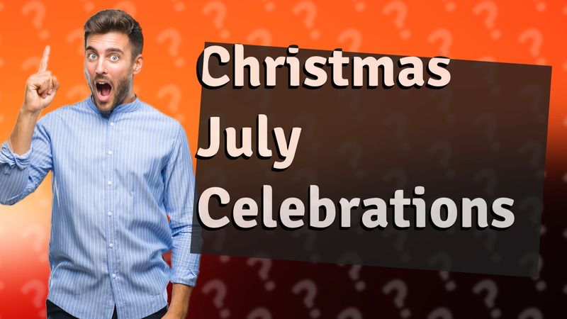 Christmas July Celebrations