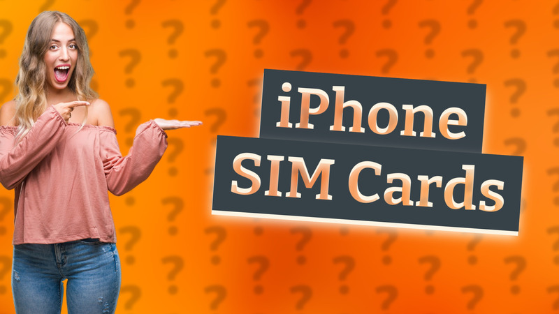 iPhone SIM Cards