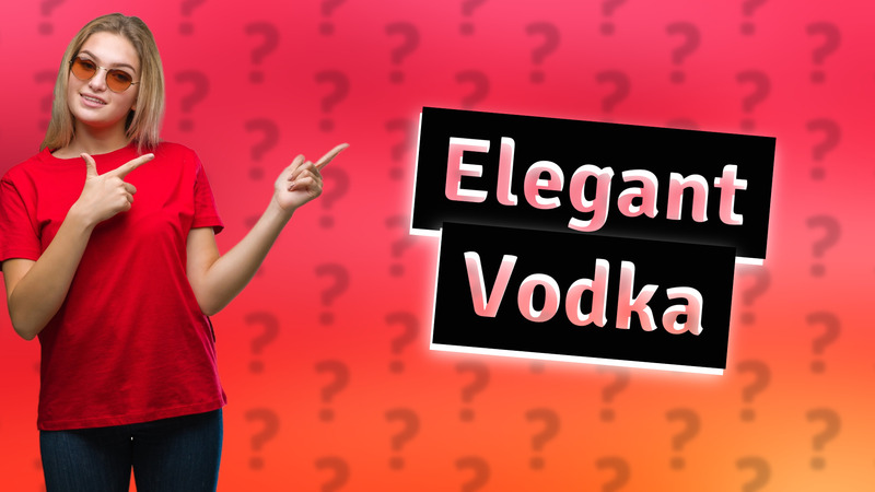 Elegant Vodka