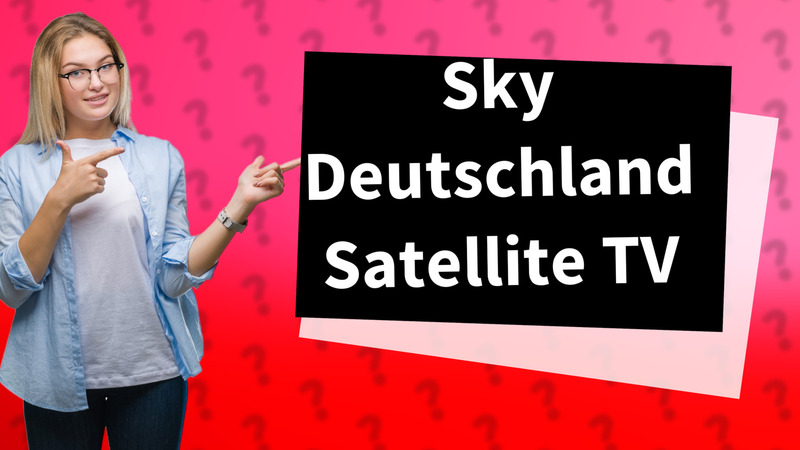 Sky Deutschland Satellite TV