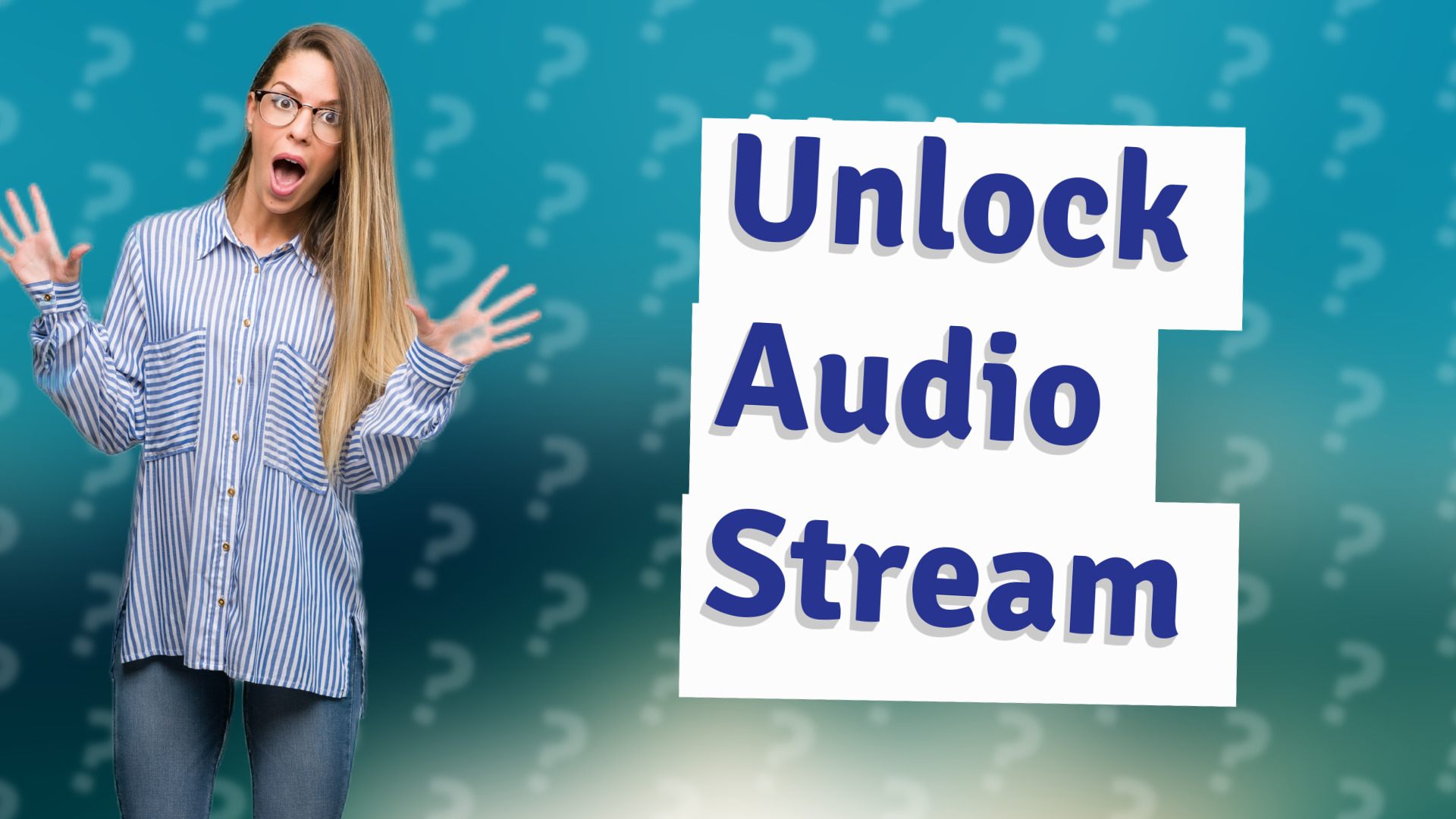 Unlock Audio Stream