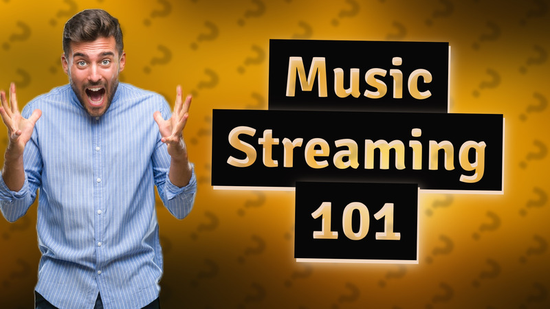 Music Streaming 101