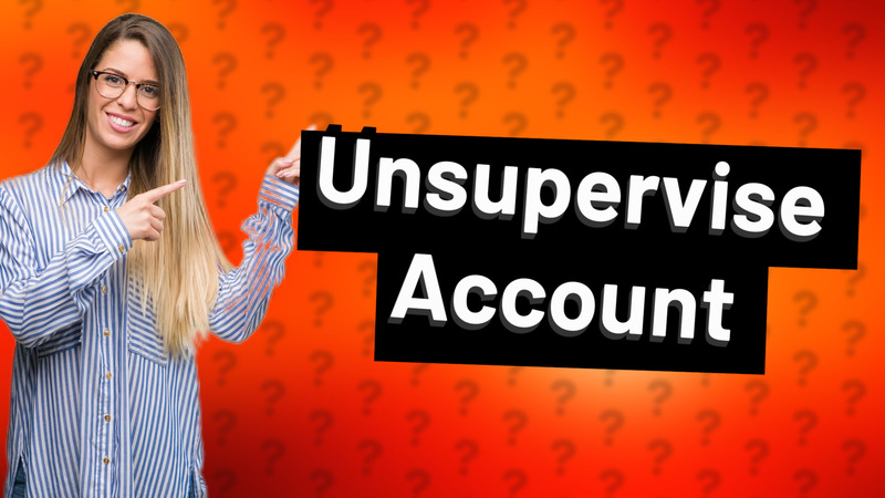 Unsupervise Account