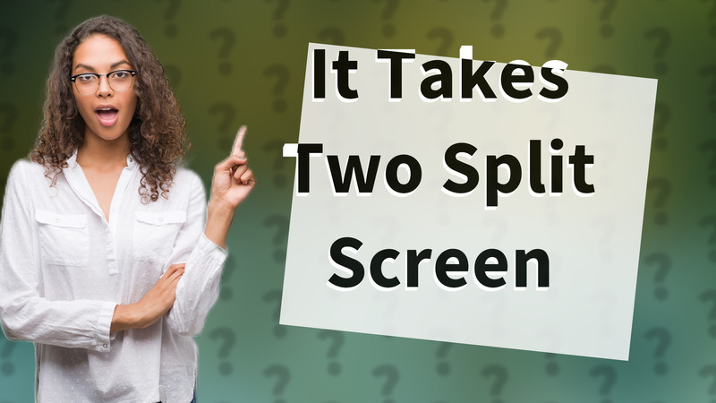 It Takes Two Split Screen